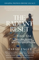 The Radiant Reset : Claim a New Narrative of Sacred Confidence. Rise In Your Spiritual Purpose 1965761356 Book Cover