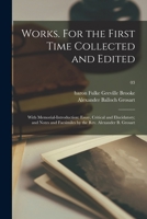 Works. For the First Time Collected and Edited: With Memorial-introduction: Essay, Critical and Elucidatory; and Notes and Facsimiles by the Rev. Alexander B. Grosart; 03 1015328385 Book Cover