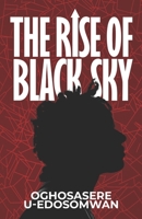 The Rise of Black Sky B0C6W1C8X6 Book Cover
