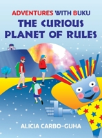 The Curious Planet of Rules 177749124X Book Cover