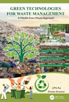 Green Technologies for Waste Management : A Wealth from Waste Approach 1032245301 Book Cover