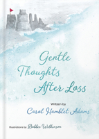 Gentle Thoughts After Loss 0736989013 Book Cover