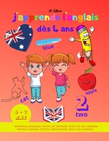 J'apprends l'anglais dès 4 ans: Livre pour apprendre l'anglais : les couleurs, les animaux, les fruits et légumes, le jours et les chiffres pour les enfants dès 4 ans. B08WZH8J2K Book Cover