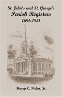 St. John's and St. George's Parish Registers, 1696-1851 1585490997 Book Cover