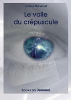 Le voile du crépuscule 2322118575 Book Cover
