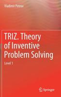 TRIZ. Theory of Inventive Problem Solving 3030042537 Book Cover