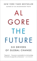 The Future: Six Drivers of Global Change 0812982894 Book Cover
