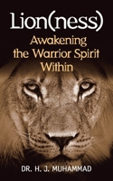 Lion(ness): Awakening the Warrior Spirt Within 1639445692 Book Cover