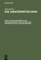 Der Zusammenbau von Abwärmeverwertungsanlagen für gekuppelten Heiz- und Kraftbetrieb (German Edition) 3486756567 Book Cover