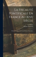 La Fiscalité Pontificale En France Au Xive Siècle: Période D'avignon Et Grand Schisme D'occident 1019318015 Book Cover