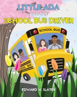 Little Ada and the School Bus Driver 1638740852 Book Cover