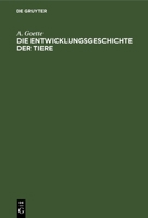 Die Entwicklungsgeschichte der Tiere 3112688430 Book Cover