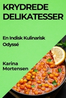 Krydrede Delikatesser: En Indisk Kulinarisk Odyssé (Danish Edition) 1835596983 Book Cover