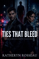 Ties That Bleed B0F2JLJKG2 Book Cover