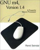 Gnu M4, Version 1.4: A Powerful Macro Processor 0595137970 Book Cover