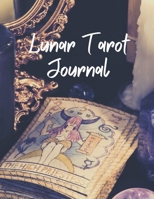 Lunar Tarot Journal : Align Your Tarot Readings with the Magick of the Moon 1652287159 Book Cover