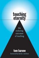 Touching Eternity: The Enduring Outcomes of Teaching 0807741124 Book Cover