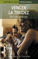 Vencer la timidez: Ser mas atrevido (Superacion personal series) 8497643267 Book Cover