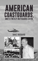 American Coastguards, UNST & The B.P. Oily Blacks (1978) 1035851059 Book Cover