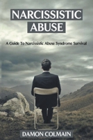Narcissistic abuse: A Guide To Narcissistic Abuse Syndrome Survival 1393715303 Book Cover