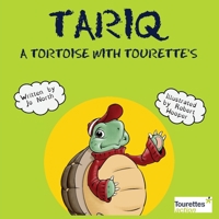 Tariq: A tortoise with Tourette's 1800689357 Book Cover