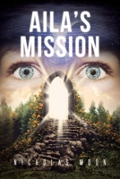 Aila's Mission B0FSSW8KM9 Book Cover