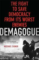 Demagogue: The Fight to Save Democracy from Its Worst Enemies 0230606245 Book Cover