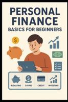 Personal Finance Basics for Beginners B0G51SFRTV Book Cover