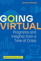 Going Virtual: Programs and Insights from a Time of Crisis 0838948782 Book Cover