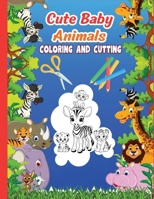 Cute Baby Animal Coloring & Cutting Book 4023262412 Book Cover