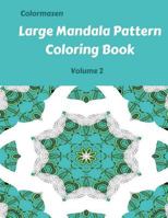 Large Mandala Pattern Coloring Book Volume 2 1987481852 Book Cover