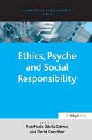 Ethics, Psyche and Social Responsibility (Corporate Social Responsibility Series) 0754670899 Book Cover