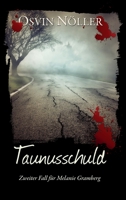 Taunusschuld: Zweiter Fall f?r Melanie Gramberg 3347100506 Book Cover