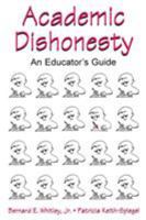 Academic Dishonesty: An Educator's Guide 0805840206 Book Cover