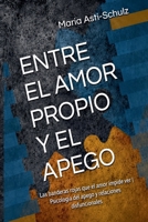 Entre El Amor Propio Y El Apego (Spanish Edition) B0H3MFY5HH Book Cover
