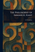 The Philosophy of Immanuel Kant 1023330504 Book Cover