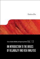 An Introduction to the Basics of Reliability and Risk Analysis (Series on Quality, Reliability and Engineering Statistics) (Series on Quality, Reliability and Engineering Statistics) 9812706399 Book Cover