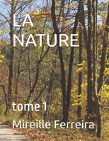 LA NATURE: tome 1 B0FZGG7D5P Book Cover