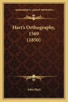 Hart's Orthography, 1569 1165468921 Book Cover