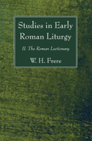 Studies in Early Roman Liturgy: II. the Roman Lectionary 161097168X Book Cover