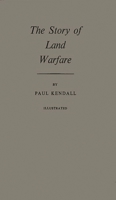 The Story of Land Warfare. 0837174635 Book Cover