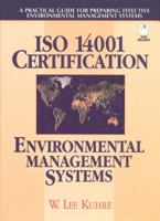ISO 14001 Certification - Environmental Management Systems: A Practical Guide for Preparing Effective Environmental Management Systems 0131994077 Book Cover