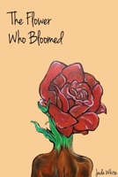 The Flower Who Bloomed 1794896171 Book Cover