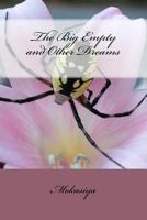 The Big Empty and Other Dreams 1978276214 Book Cover