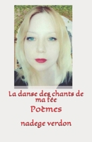 La danse des chants de ma fée: Poèmes B08RH7JRP7 Book Cover
