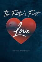The Father's First Love B0FHXR4J9F Book Cover
