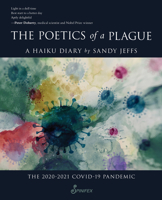 The Poetics of a Plague, The 2020 COVID-19 Lockdown: A Haiku Diary 1925950360 Book Cover