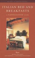 Italian Bed and Breakfasts: A Caffelletto Guide (Italian Bed and Breakfasts) 0847828174 Book Cover