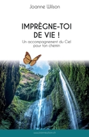 Imprègne-toi de Vie ! (French Edition) B08P1H4J1D Book Cover