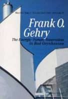 Frank O. Gehry, the Energie-Forum-Innovation in Bad Oeynhausen 392463971X Book Cover